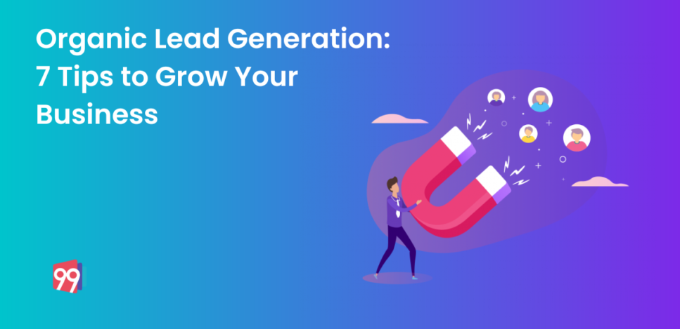 Organic Lead Generation: Tips to Grow Your Business