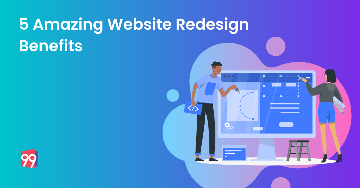 5 Amazing Website Redesign Benefits