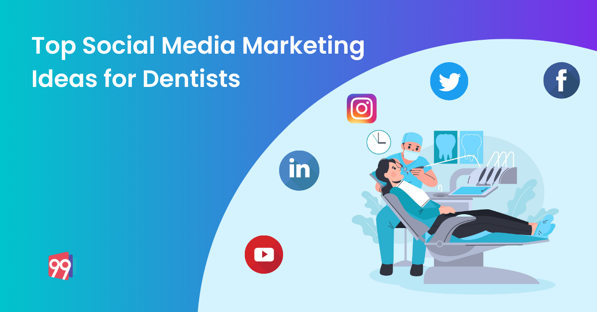 Top Social Media Marketing Ideas for Dentists