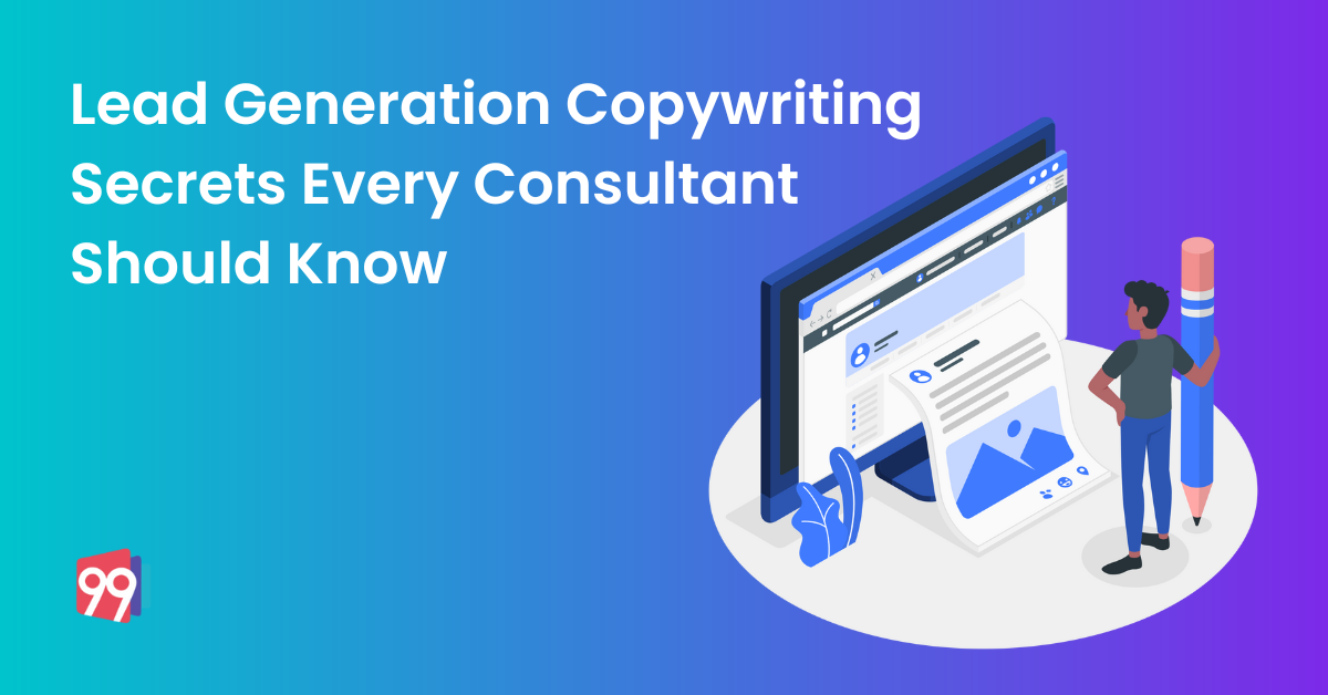 Lead Generation Copywriting Secrets Every Consultant Should Know