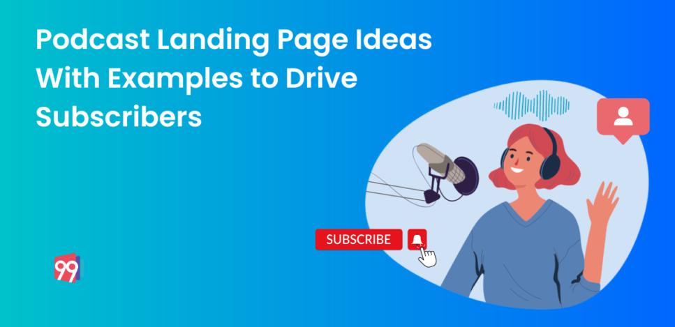10 Podcast Landing Page Ideas to Maximize Subscribers