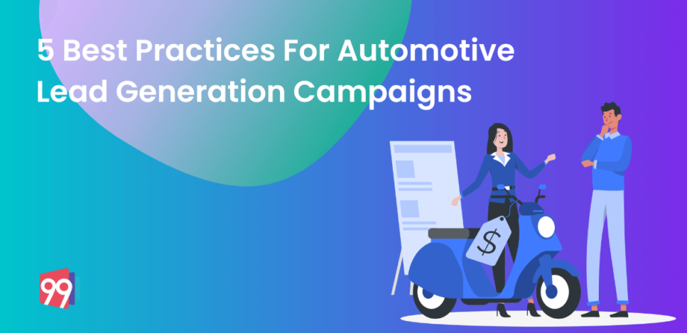 5 Best Practices For Automotive Lead Generation Campaigns