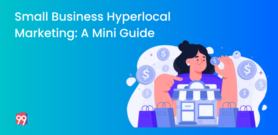 Small Business Hyperlocal Marketing: A Mini Guide