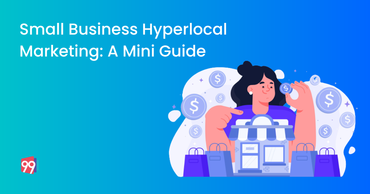 Small Business Hyperlocal Marketing: A Mini Guide