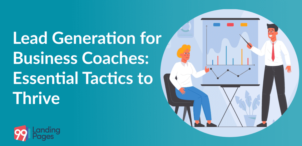 Lead Generation for Business Coaches: Essential Tactics to Thrive