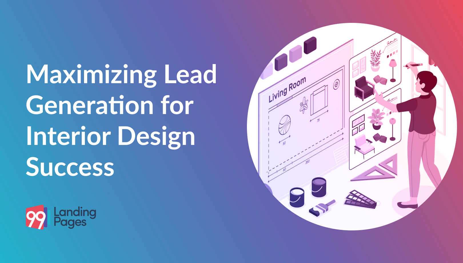 Maximizing Lead Generation for Interior Design Success