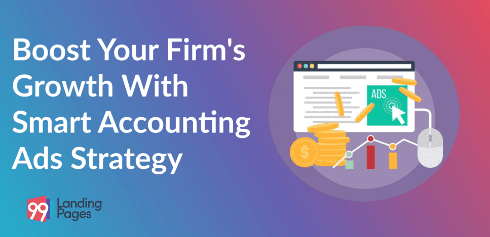 Boost Your Firm’s Growth with Smart Accounting Ads Strategy